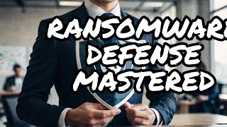 Full Ultimate Guide to Ransomware Defense Strategies Guide