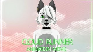 Cloud Runner | Animation Meme