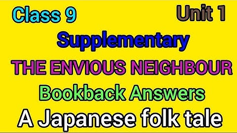 9th English | unit 1 supplementary | The envious neighbour | bookback answers