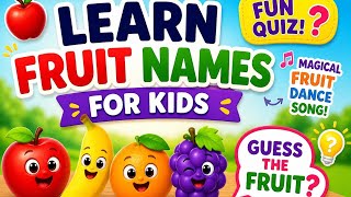Learn Fruit Names for Kids 🍎 | Fun Quiz + Magical Fruit Dance Song 🎵
