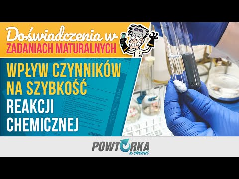 Wideo: Jakie czynniki można zmienić, jeśli chcesz zwiększyć szybkość reakcji chemicznej?