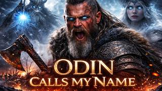 ODIN CALLS MY NAME