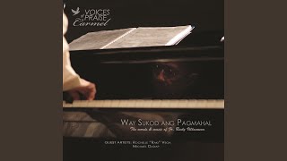 Video thumbnail of "Voices of Praise of Carmel - Way Sukod Ang Pagmahal"