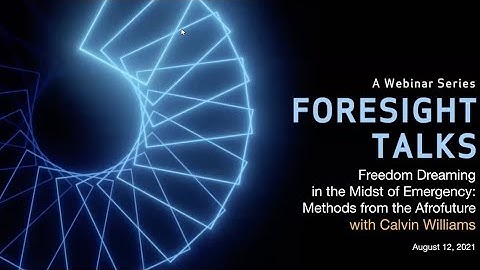IFTF Foresight Talk: Freedom Dreaming in the Midst of Emergency: Methods from the Afrofuture