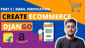 Django authentication and email verification | Advance Django Ecommerce