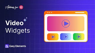 Embed & Style Videos in Elementor | Easy Elements Video WidgetVideo Widget Guide