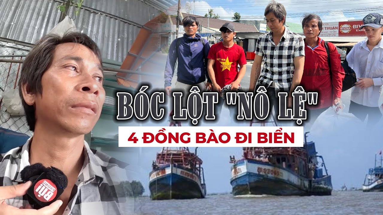 Kinh hoàng 120 ngày bắt làm "nô lệ" trên biển khiến 4 thanh niên đồng bào khốn khổ I Phong Bụi