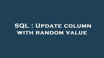 SQL : Update column with random value