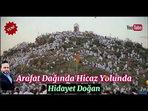 Arafat Dağında Hicaz Yolunda (Gönül Dağı)/Müziksiz İlahi- Hidayet Doğan