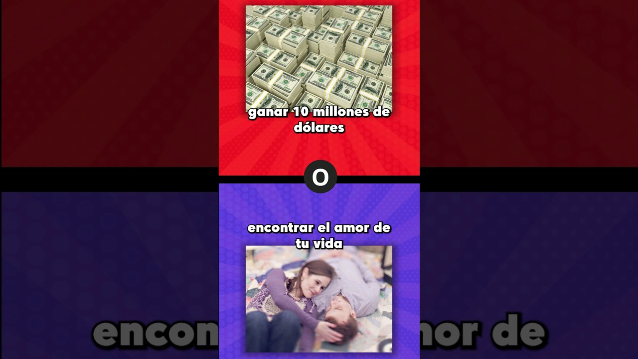 Que prefieres? 🤔 Ganar 10 millones de dólares o encontrar el amor de tu vida #queprefieres