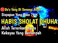 KALIMAT YANG PALING DISUKAI ALLAH?? Baca 27 Kali Habis Sholat dhuha,Amalan bulan Ramadhan!!