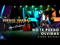 No Te Puedo OLVIDAR 🤔  - Sergio Vargas [Video Oficial]