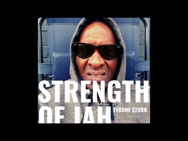 Tyrone Sturk - Strength of Jah