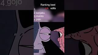 Ranking best jjk edits #edits #anime #satorugojou #jujutsukaisen #manhwa #mahito #kenjaku