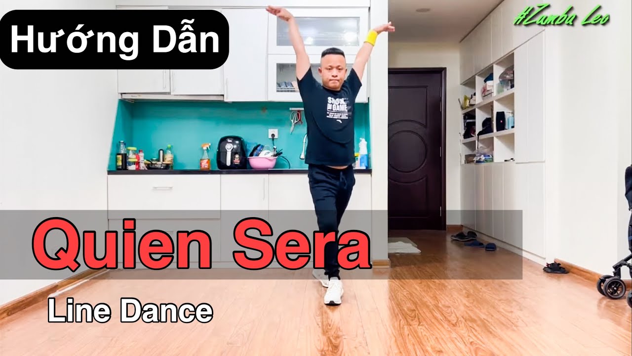 HƯỚNG DẪN – Quien Sera – Linedance Beginner / Leo (BÀI KHỚP NHẠC BẤM▶️)