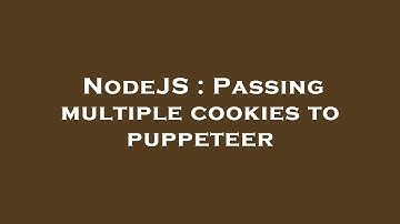 NodeJS : Passing multiple cookies to puppeteer