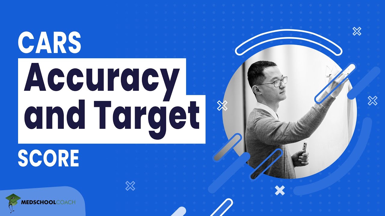 The Importance of Accuracy and Your Target Score on CARS Section of the