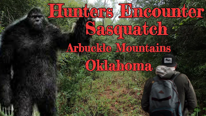 Bigfoot Giant Encountered in Arbuckle Mountains, O...