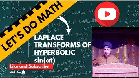 Laplace transform of Hyperbolic Sin(at)