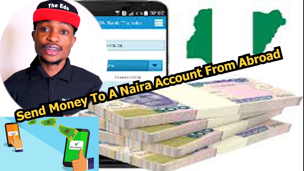 Naira: How To Send Money To Nigeria In Naira {Must Watch}