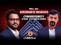 Why the Government mandates cybersecurity for companies | Episode 2