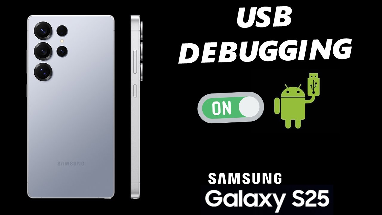 How To Enable USB Debugging On Samsung Galaxy S25 / S25 Ultra - YouTube