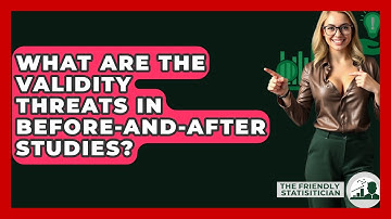What Are The Validity Threats In Before-and-after Studies? - The Friendly Statistician