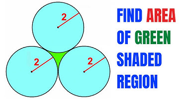 Calculate area of the Green shaded region in between three identical circles | Circle radius is 2