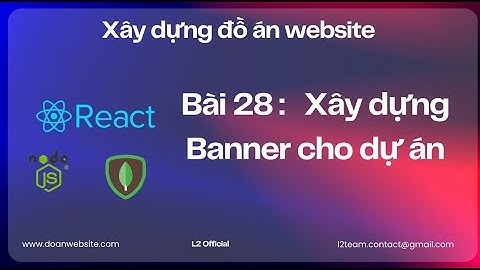 Tập 28 : Xây dựng Banner cho dự án