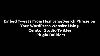 How To Embed Trending Tweets On WordPress Website(2021) | Embed Tweets From Hashtags Or Keyword