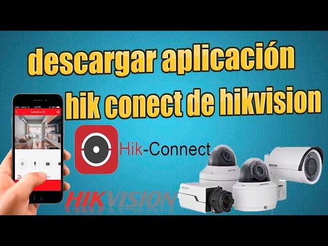 como descargar la app hik conect para ver cámaras hikvision por celular -  YouTube
