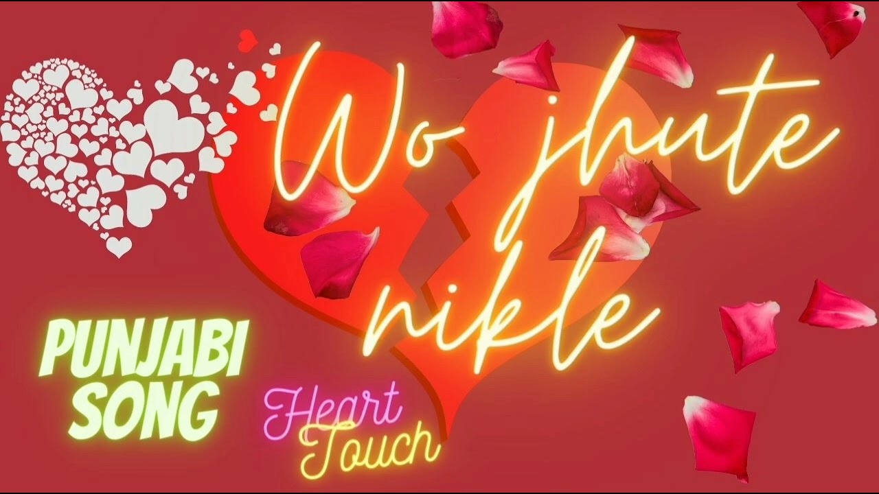Latest punjabi songs – Wo jhute nikle | Heart touching music