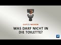 #gutzuwissen: Was darf nicht in die Toilette?