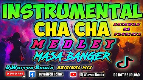 Instrumental Cha Cha Medley -Masa Banger Remix (DjWarren Original Mix)