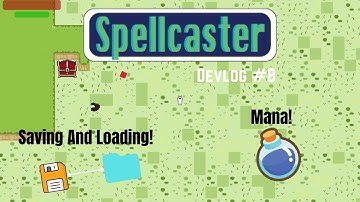 Adding Saving, Loading and mana to my Indie Game | Spellcaster Devlog #8