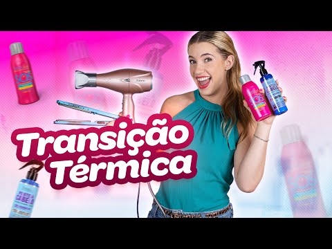 Tudo sobre TRANSIÇÃO TÉRMICA - Forever Liss