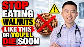 Eating Walnuts After 60 Avoid THESE 5 Dangerous MISTAKES! | Dr. Kim