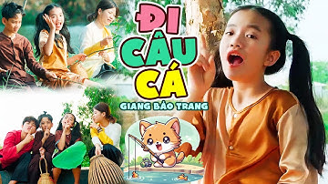 Chiều nay em đi câu cá và mang rá theo bắt cua ♫ ĐI CÂU CÁ 🌽 GIANG BẢO TRANG || Ca Nhạc Thiếu Nhi