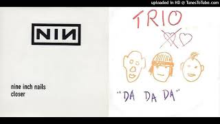Nine Inch Nails - Trio Closer, Da Da Da (Mashup By Dom)
