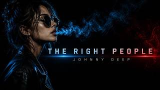 The Right People – Johnny Deep (Original Mix) | Deep House 2026 | Official Video