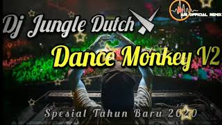 DJ JUNGLE DUTCH DANCE MONKEY v2||FULLBASS