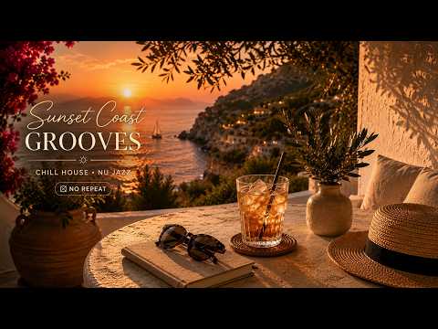 Sunset Coast Grooves 🌅 No Repeat Chill House & Nu Jazz for Work, Relaxing, Evening Vibes