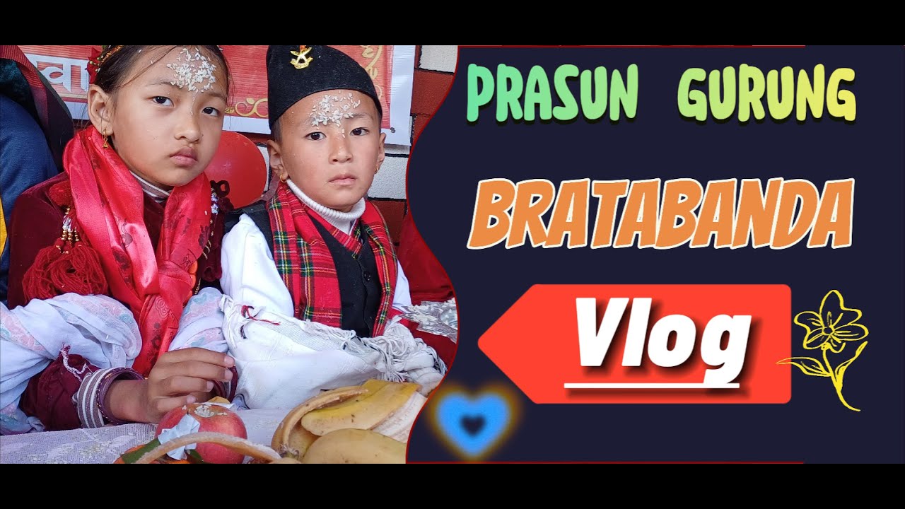 Bratabandha Ceremony//Prasun Gurung//प्रसुन बाबुको छेवार//सुन्दर हेलेखर्क👌😊