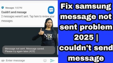 Fix Samsung Message Not Sent Problem 2025 I Couldn