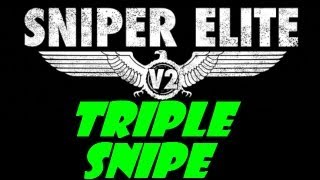 Sniper Elite V2 Triple Collateral Snipe
