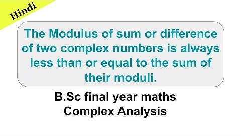 Complex Analysis - (a) Triangle inequality proved