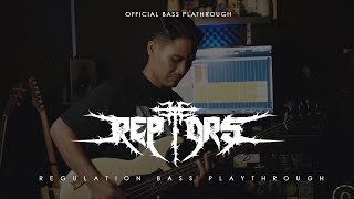 REPTORS - Regulation [Official Bass Playthrough]