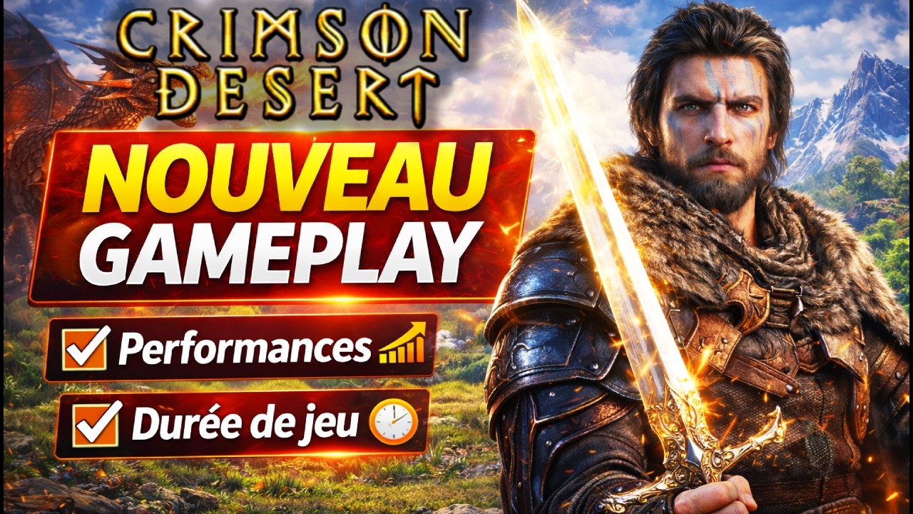 Crimson Desert - Encore des SUPERS Nouvelles (Une GROSSE Durée de Jeu & de BONNES Performances!?)