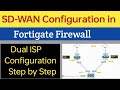 Day-19 | How to configure SD WAN in fortigate firewall | Fortigate firewall full course