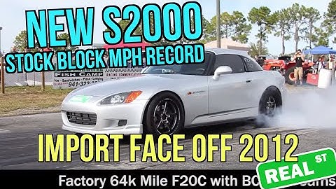 New S2000 Stock Block MPH Record - Import Face Off 2012 - Real Street Performance